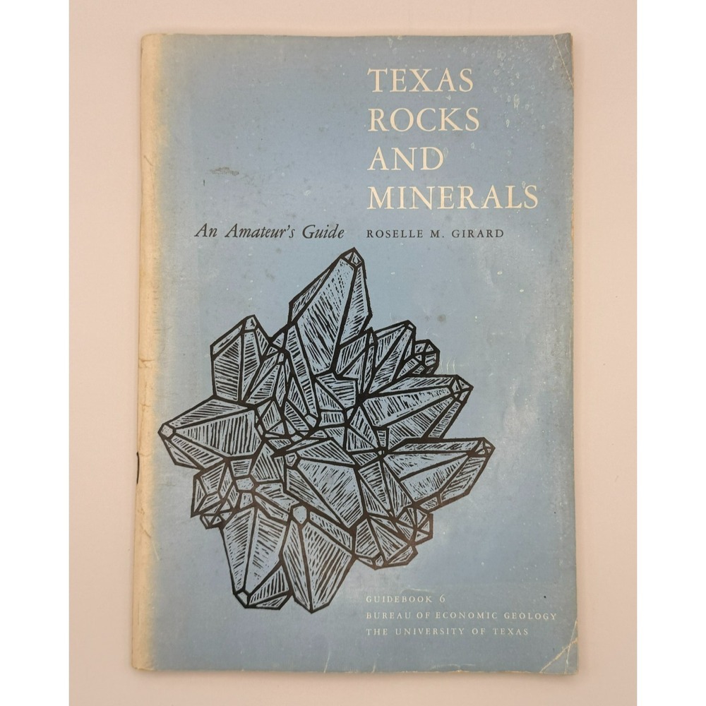 Texas Rocks and Minerals An Amateur's Guide 1964 UT Austin Geology Guidebook 6